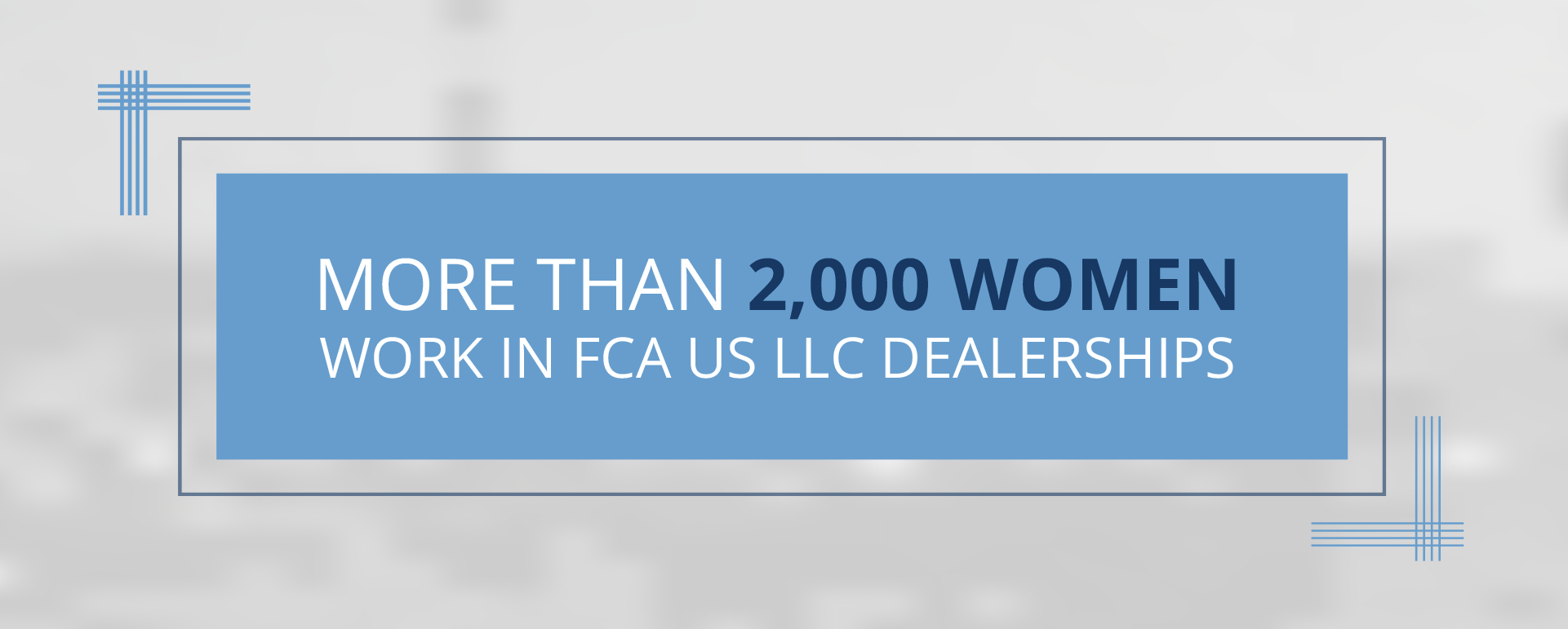 More than 2000 women work in FCA US LLC dealerships